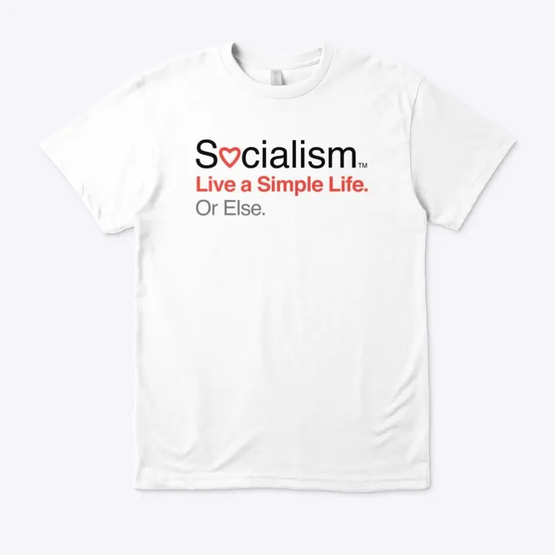 Socialism.™ Simple Life. On White.