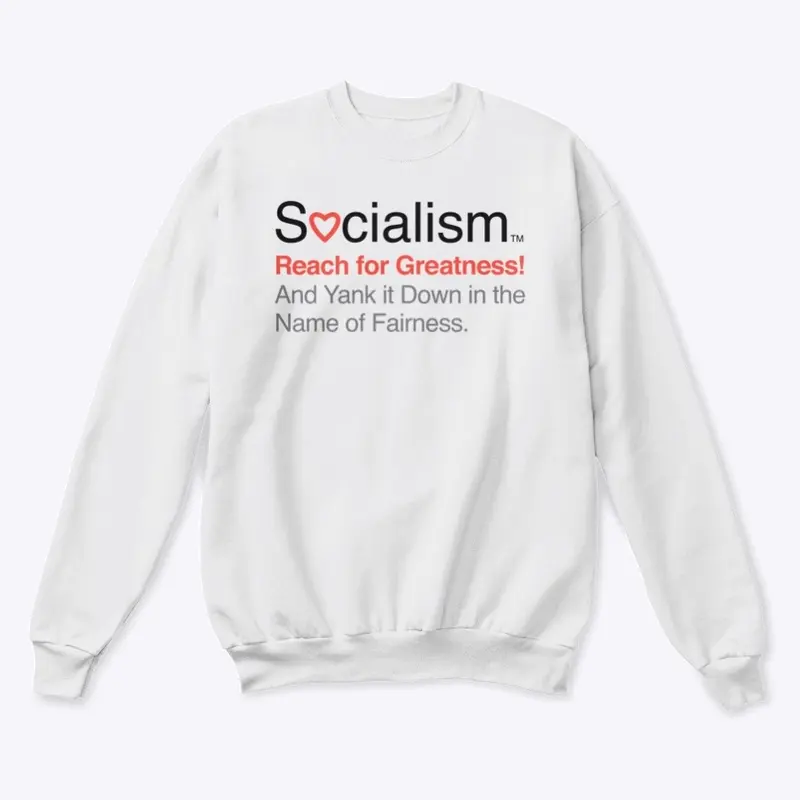 Socialism.™ Greatness. On White.