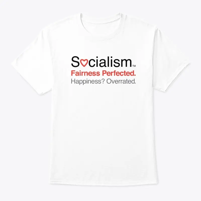 Socialism.™ Fairness. On White.