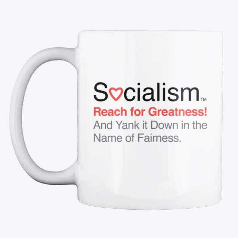 Socialism.™ Greatness. On White.