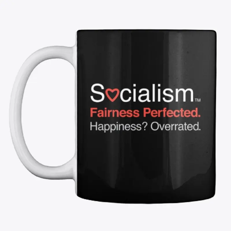 Socialism.™ Fairness. On Black.