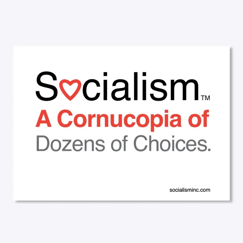 Socialism.™ Choices. On White.