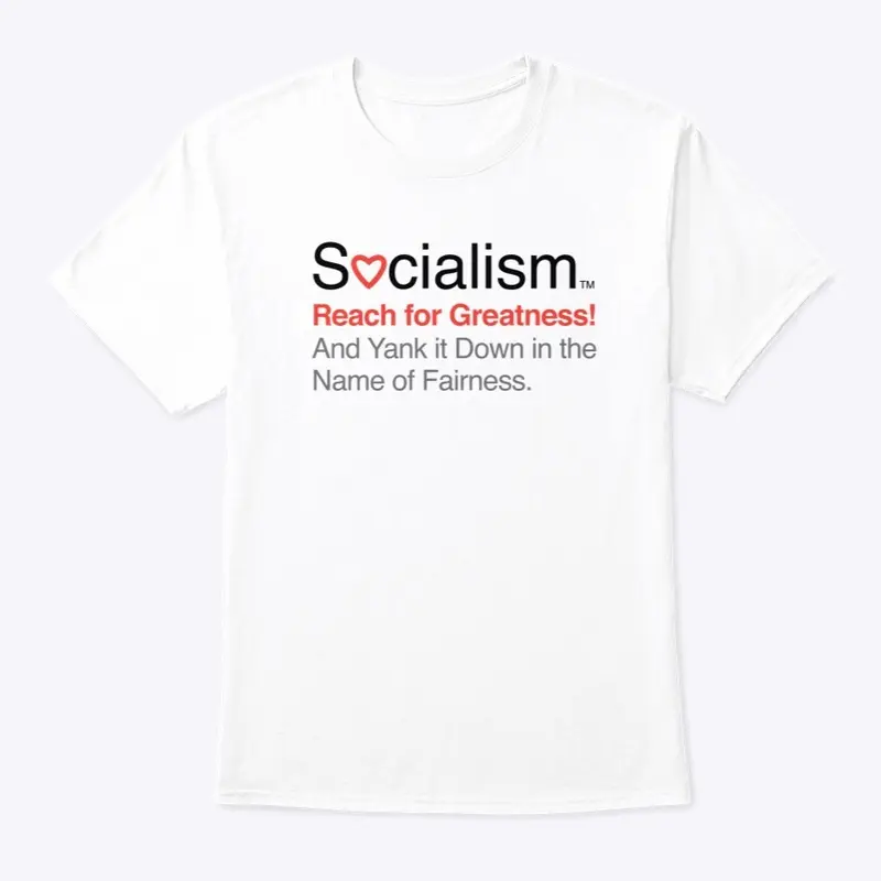 Socialism.™ Greatness. On White.