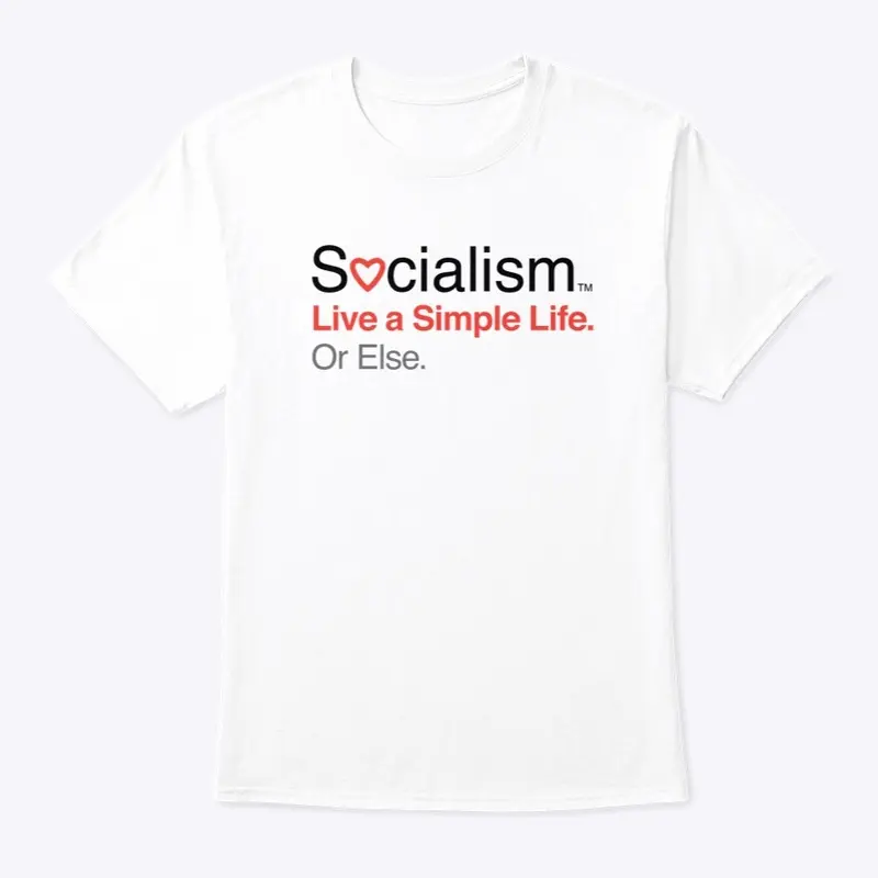 Socialism.™ Simple Life. On White.