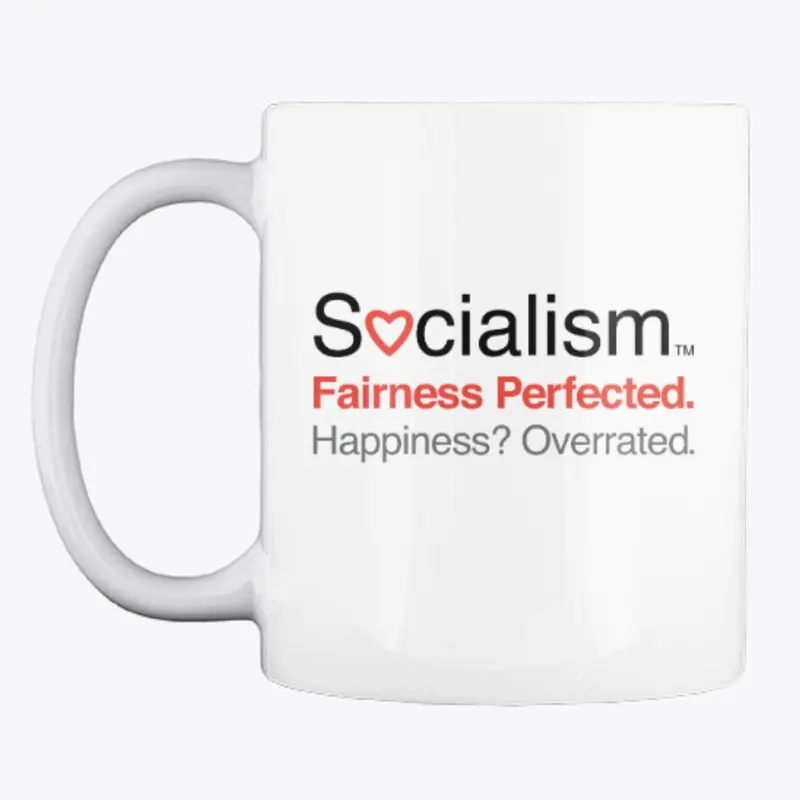 Socialism.™ Fairness. On White.