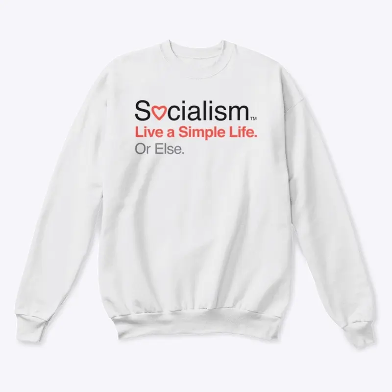 Socialism.™ Simple Life. On White.