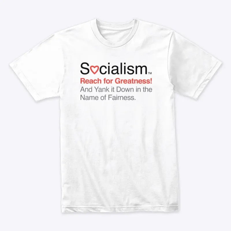 Socialism.™ Greatness. On White.